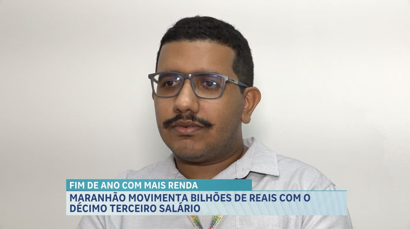 Maranhão movimenta bilhões de reais com os pagamentos de décimo terceiro, diz IMESC