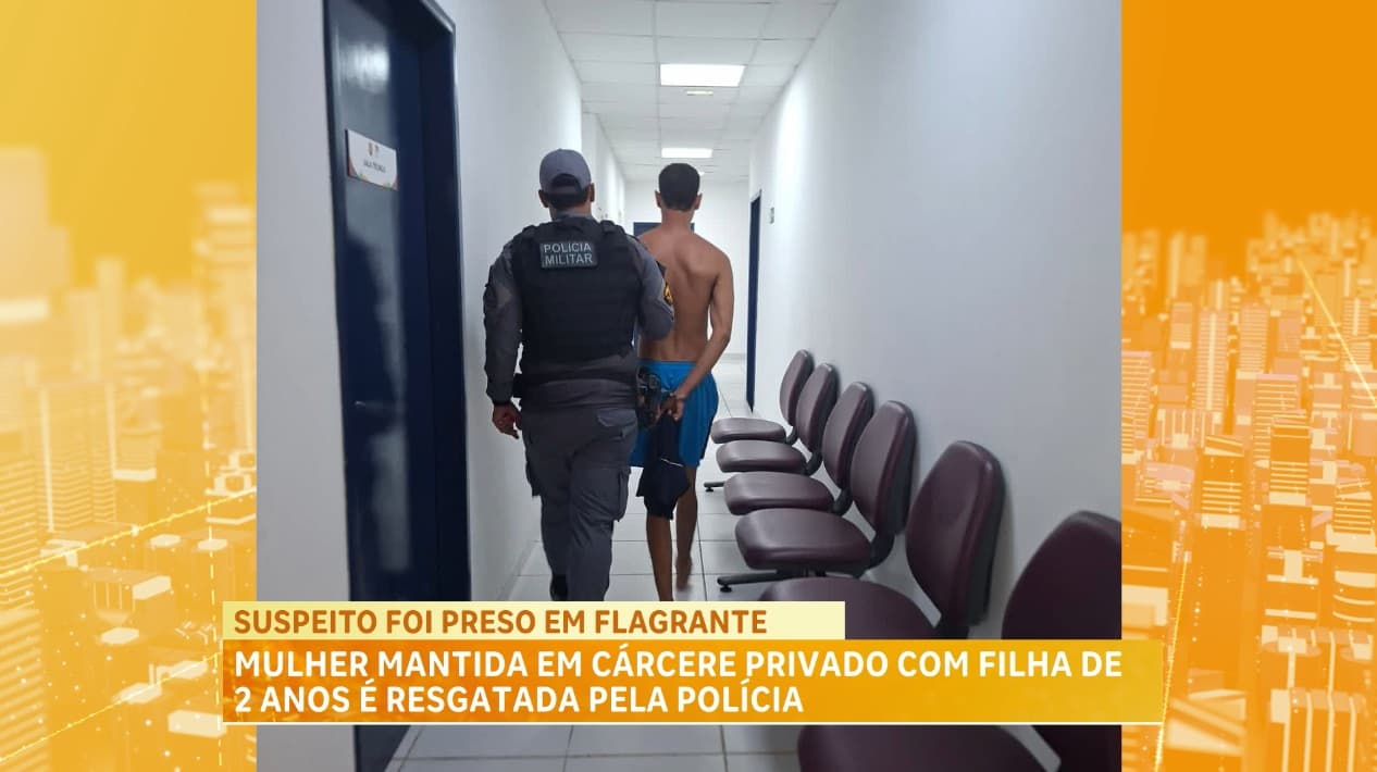 Mulher mantida em cárcere privado com filha de 2 anos é resgatada pela polícia