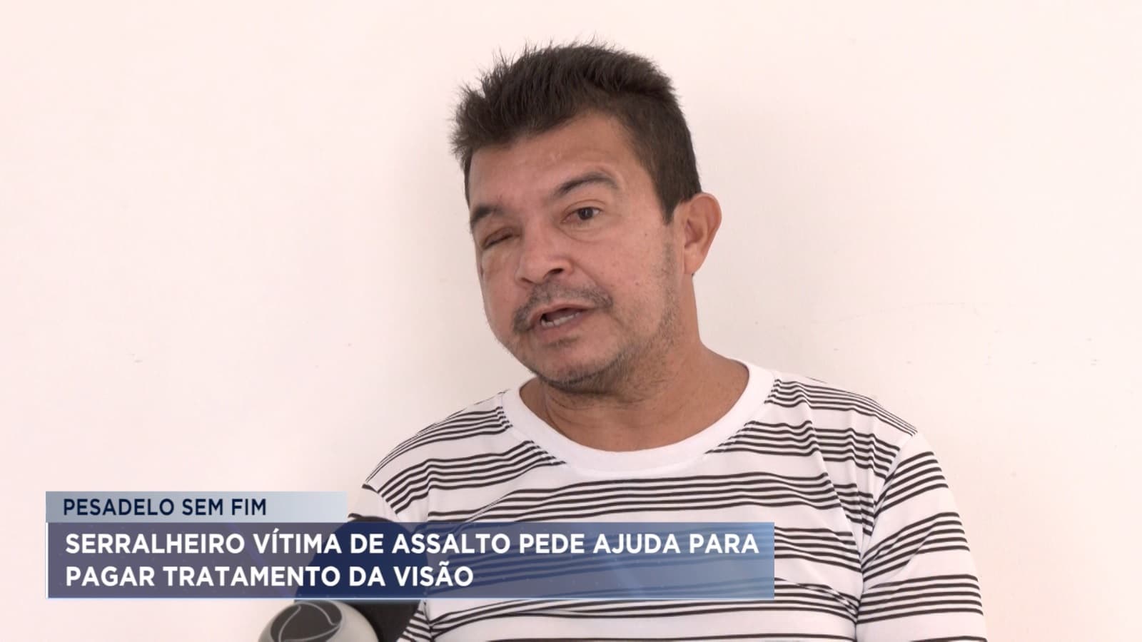 Serralheiro vítima de assalto pede ajuda para pagar tratamento da visão