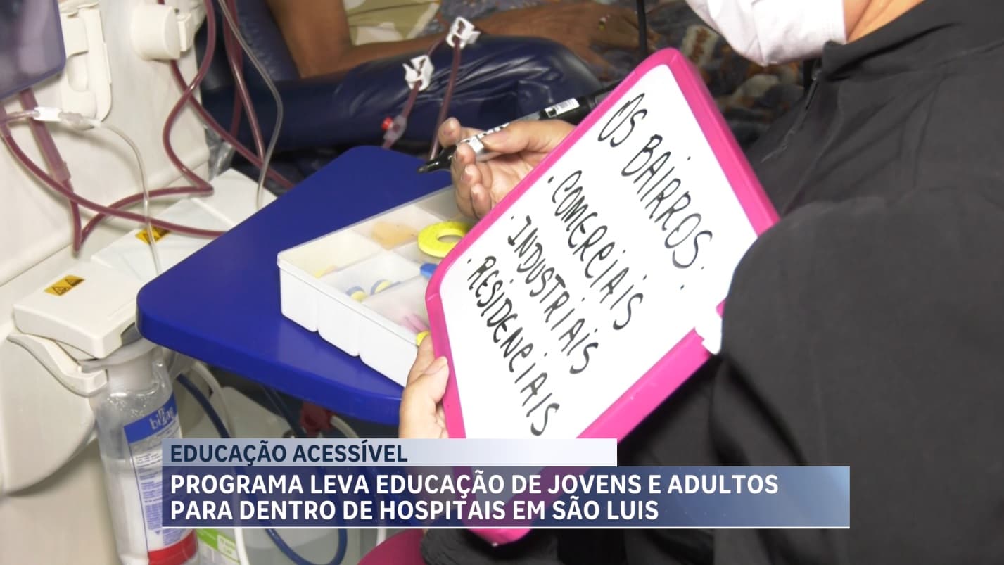 Programa leva educação de jovens e adultos para dentro de hospitais em São Luís
