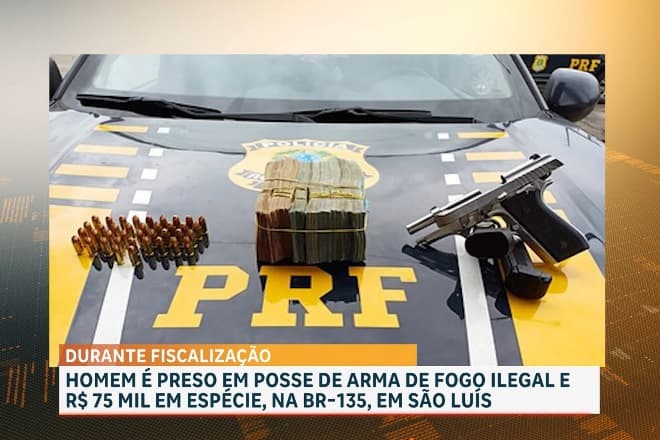 PRF apreende pistola, munições e R$ 75 mil em veículo na BR-135, em São Luís