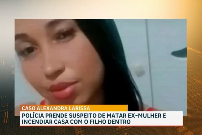 Suspeito de assassinar e atear fogo na casa da ex-companheira é preso