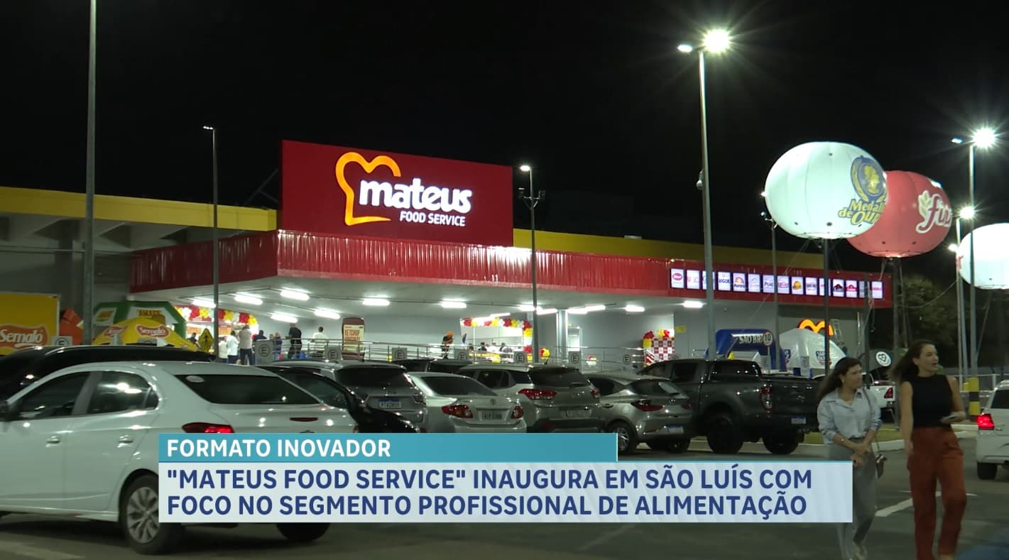Com formato inovador, Mateus Food Service inaugura nesta sexta feira (7), em São Luís