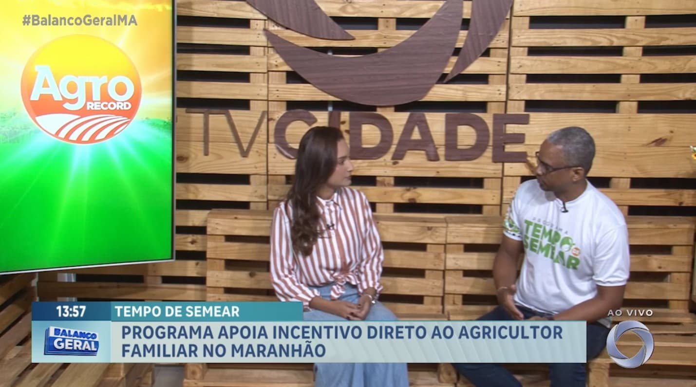 Agro Record: projeto “Tempo de Semear” ajuda financeiramente agricultores familiares no Maranhão