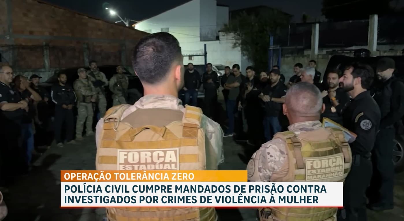 Polícia Civil realiza operação e cumpre mandados contra investigados por violência contra a mulher no MA
