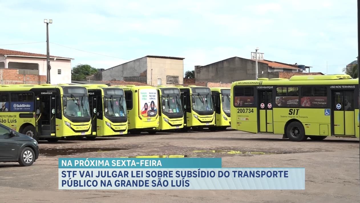 STF vai julgar lei sobre subsídio do transporte público na grande São Luís