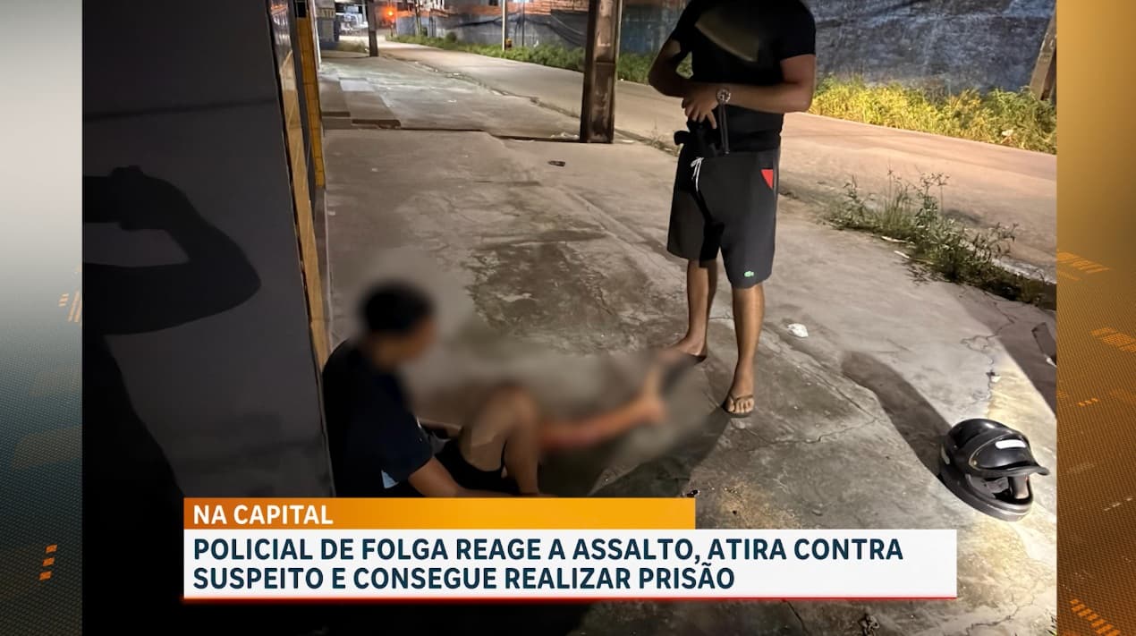 Policial de folga reage a assalto e consegue realizar prisão