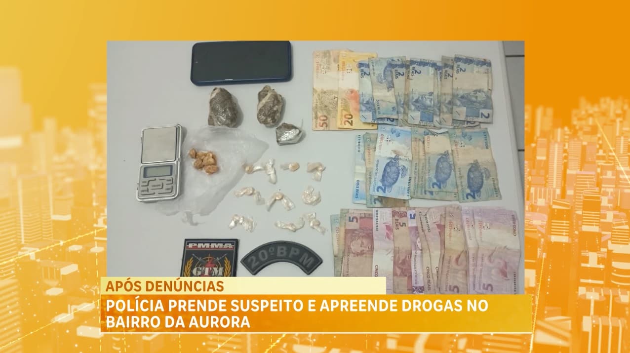 Polícia prende suspeito e apreende drogas no bairro da Aurora