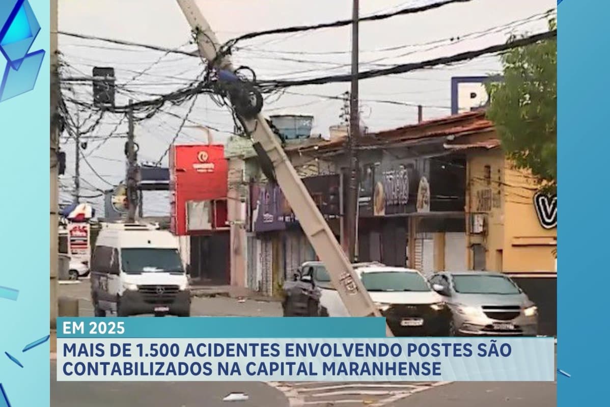 Quase 2 mil acidentes envolvendo postes são contabilizados em São Luís no ano 2025
