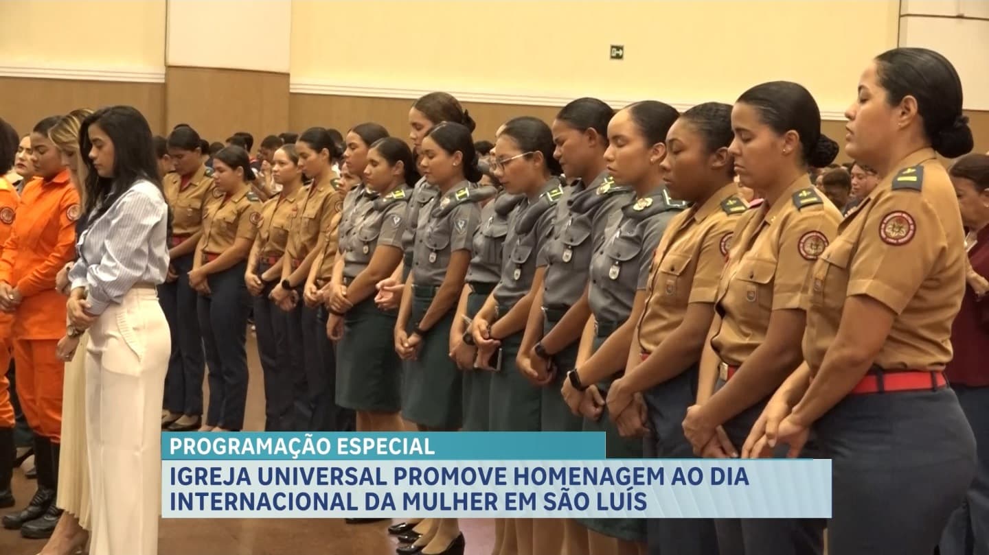 Igreja Universal realiza homenagem ao Dia Internacional da Mulher em São Luís