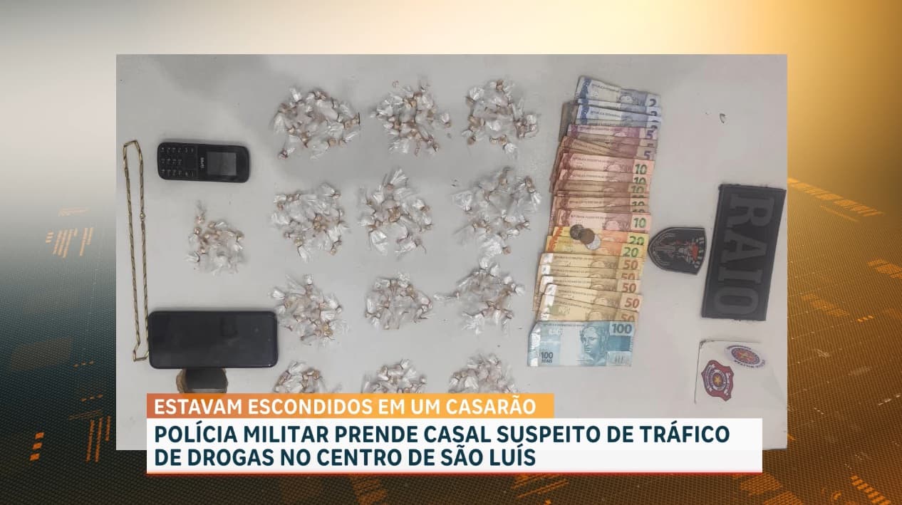 Polícia Militar prende casal suspeito de tráfico de drogas no Centro de São Luís