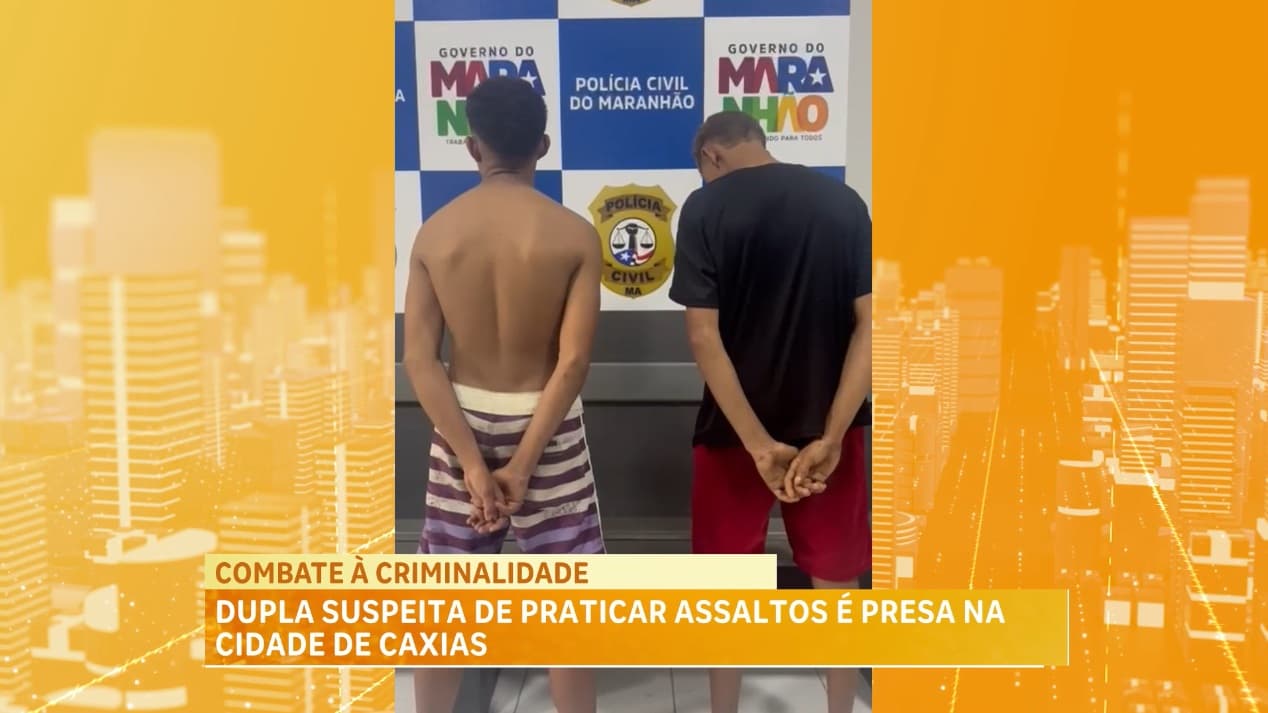 Dupla suspeita de praticar assaltos é presa na cidade de Caxias