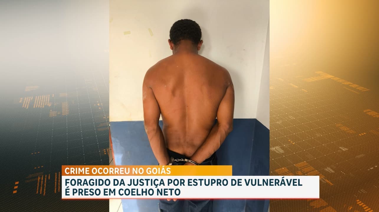 Foragido da justiça por estupro de vulnerável é preso em Coelho Neto