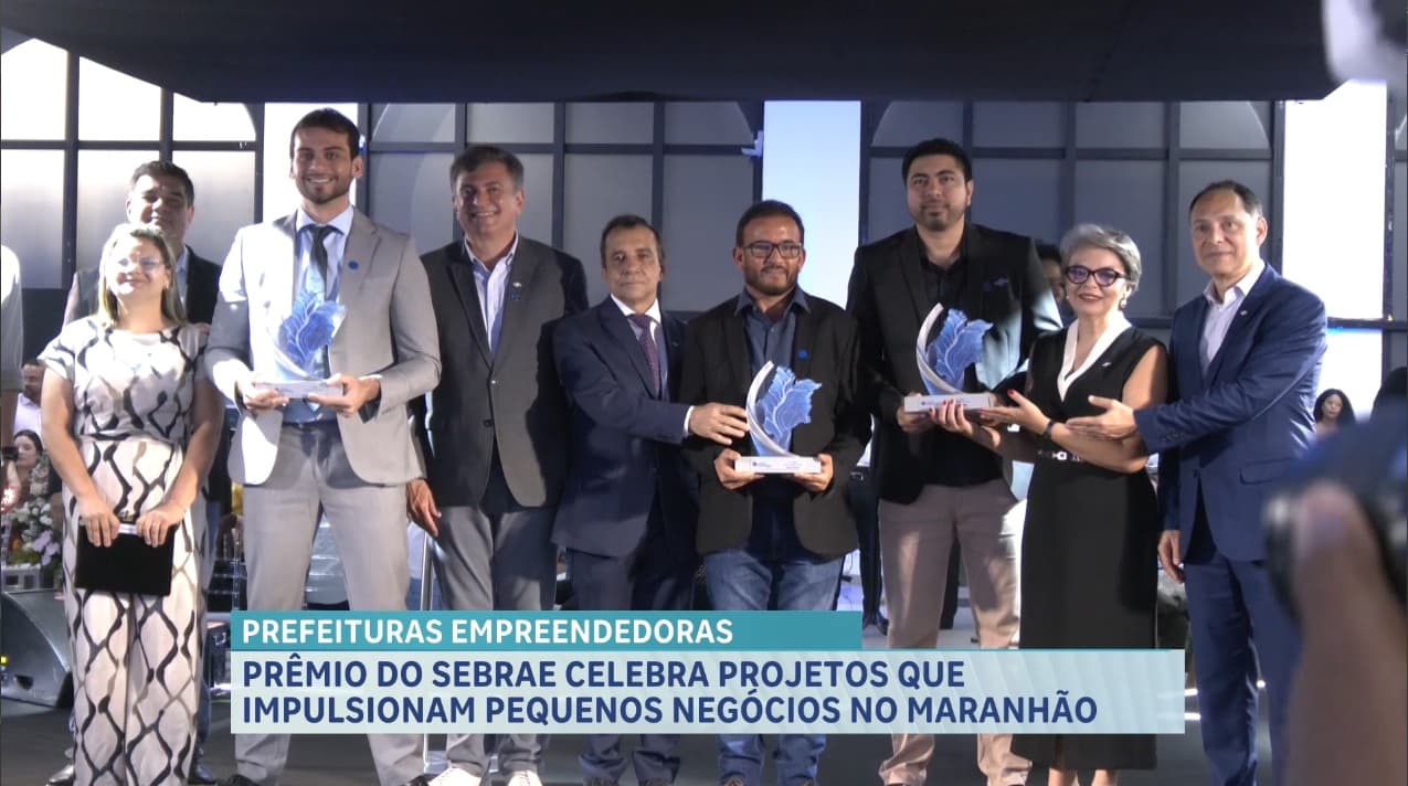 Prêmio do SEBRAE reconhece iniciativas que estimulam micro e pequenos negócios pelo Maranhão