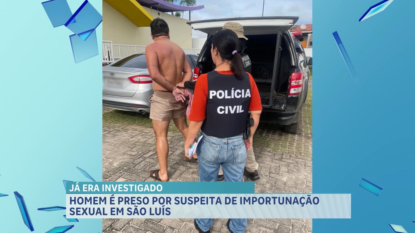 Homem é preso suspeito de importunação sexual e extorsão em São Luís