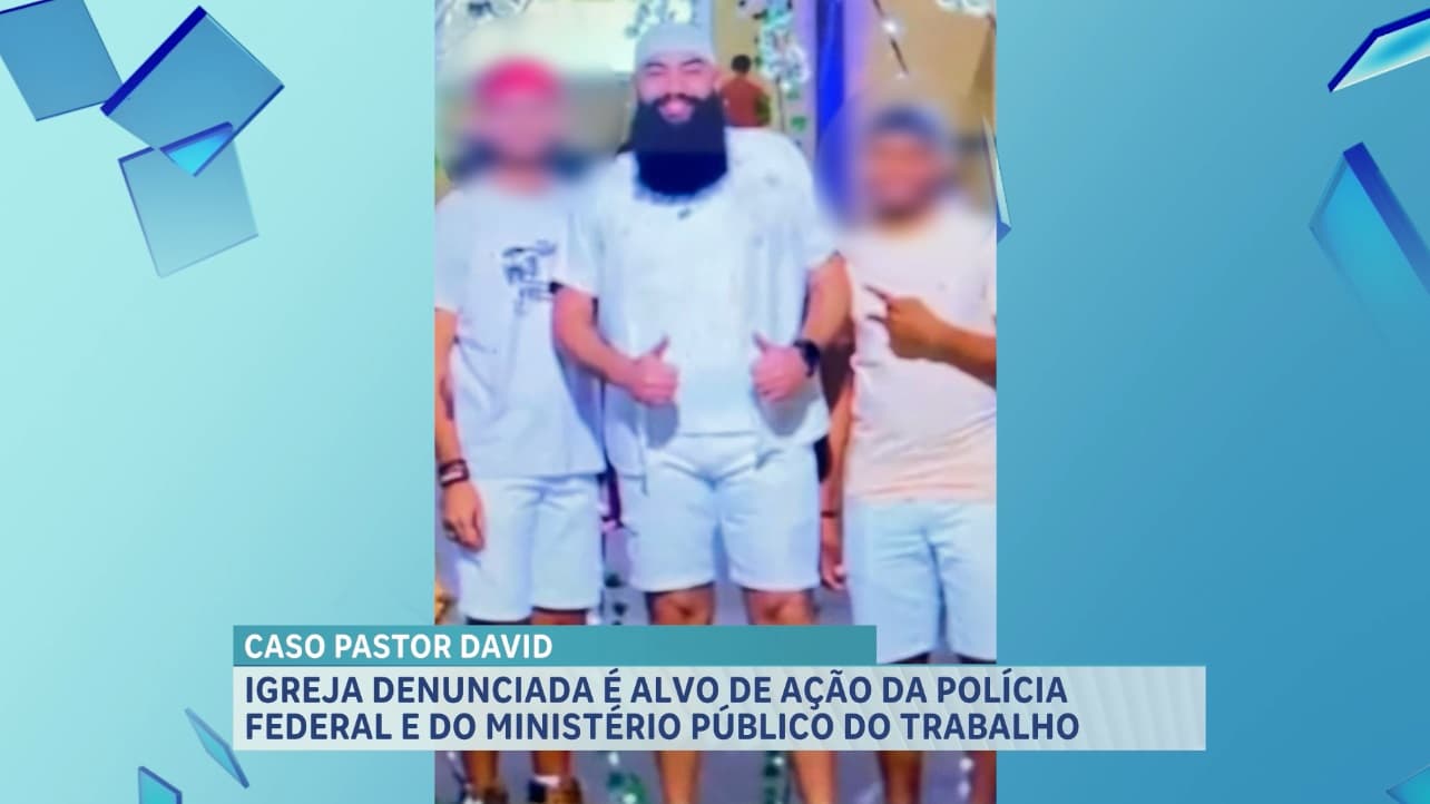 Igreja denunciada é alvo da Polícia Federal e do Ministério Público do Trabalho