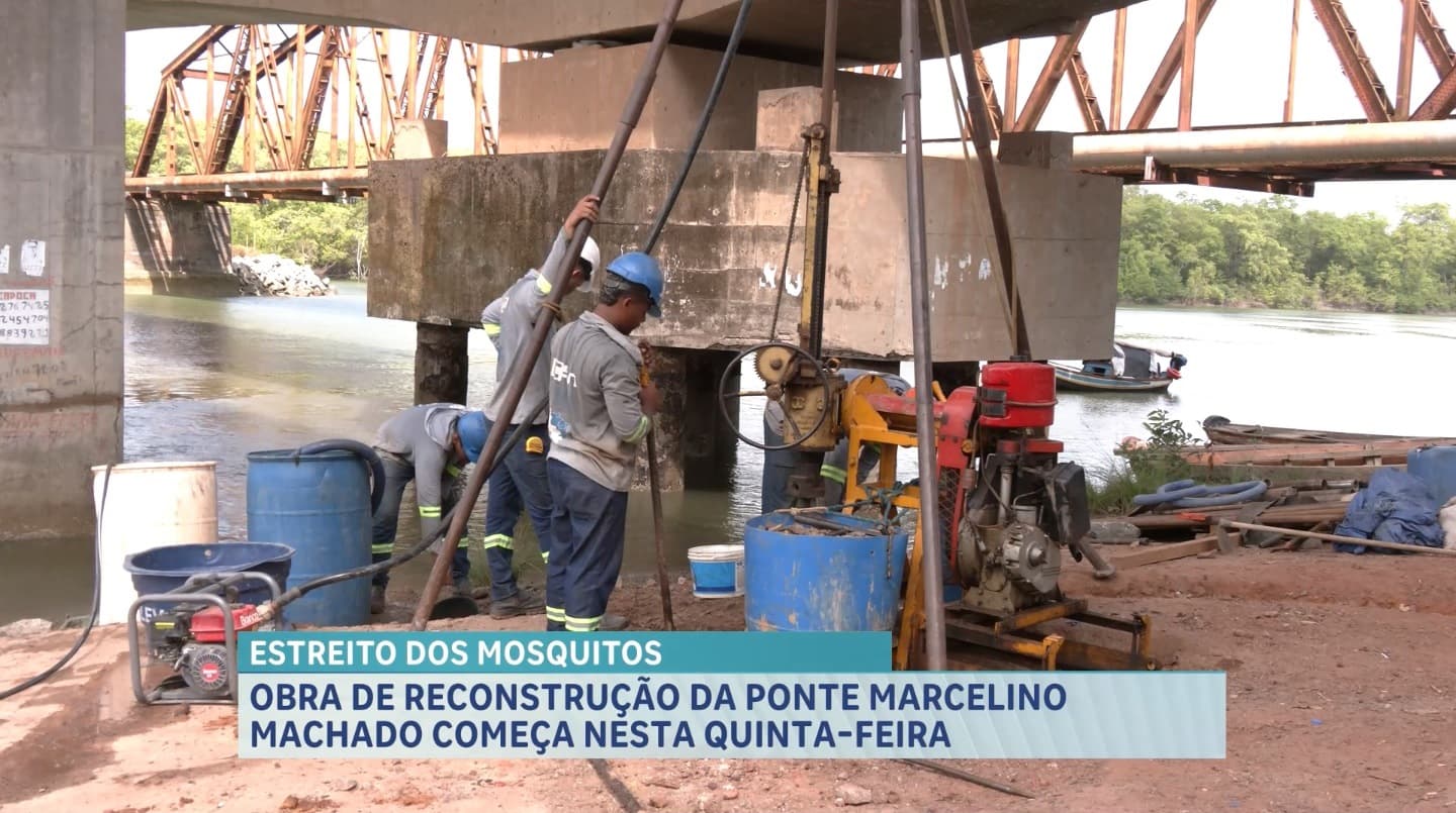 Estreito dos Mosquitos: obras de reconstrução da Ponte Marcelino Machado são iniciadas
