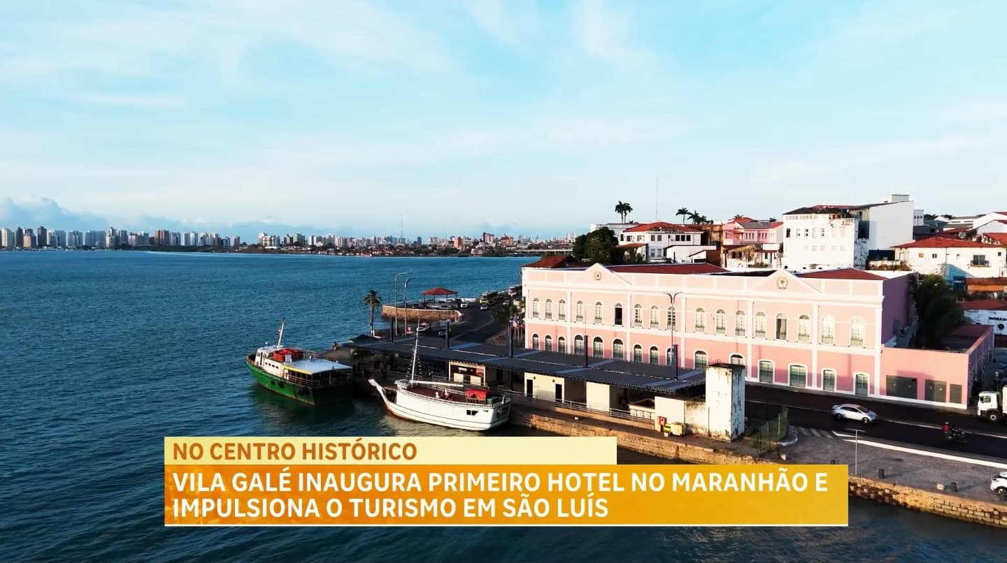 Grupo Vila Galé inaugura primeiro hotel em São Luís e expande operações no Maranhão