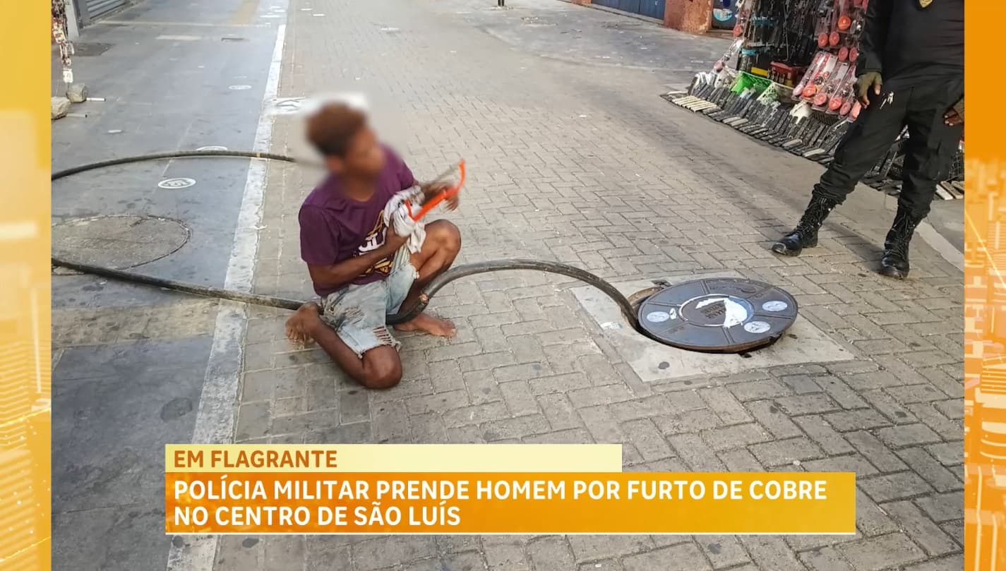 Homem é preso ao furtar cabos de cobre de bueiro no Centro de São Luís