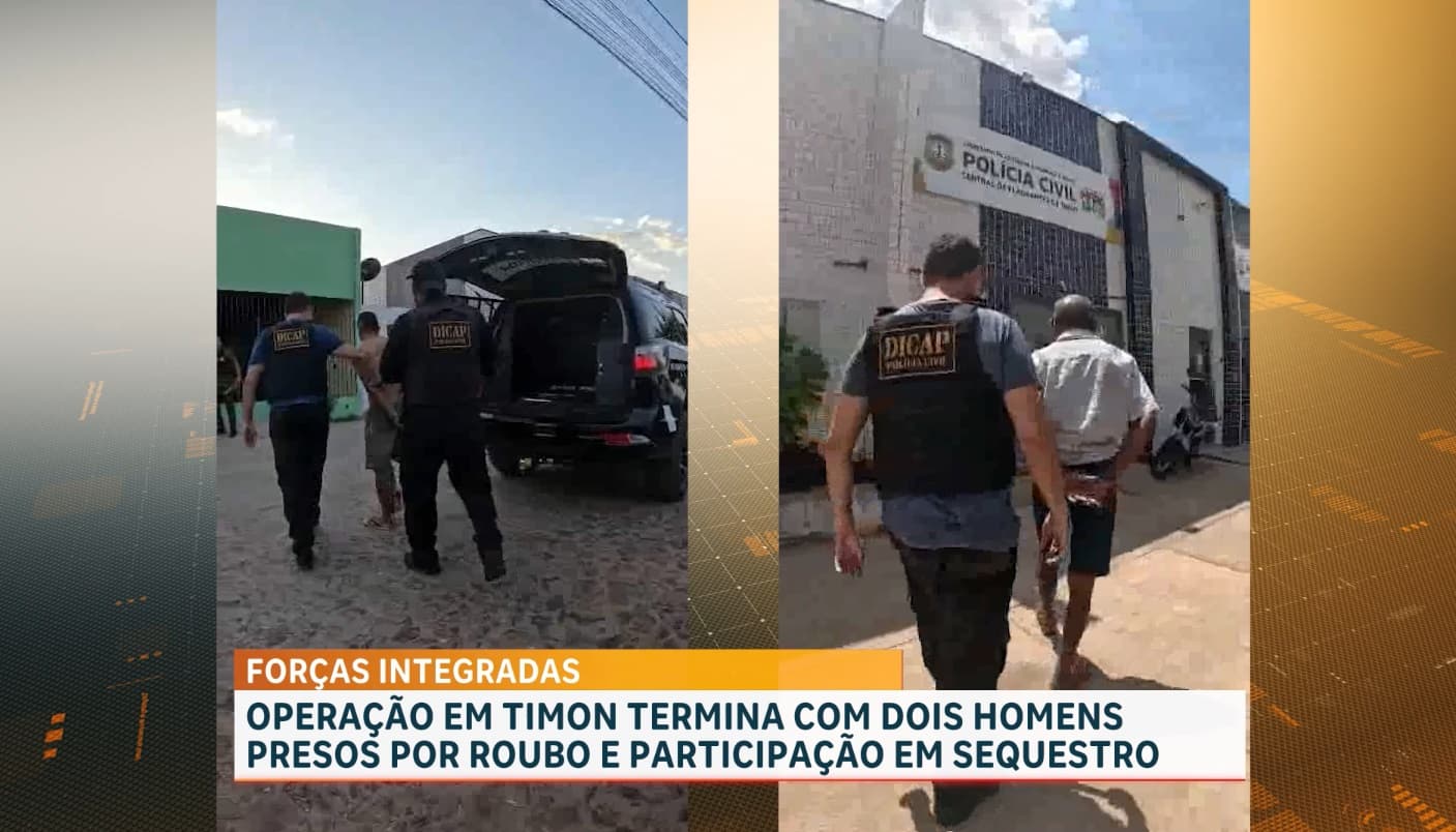 Dois homens são presos por roubo e participação em sequestro em Timon